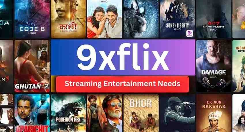 9x Flix: The One-Stop Platform for All Your Streaming Entertainment Needs