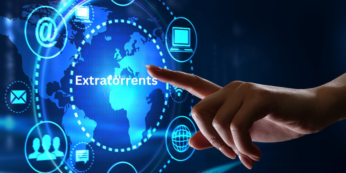 Extratorrents: Alternatives, Benefits And A Comprehensive Beginner's Guide in 2024